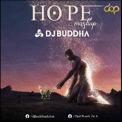 The Hope Mashup - DJ Buddha Dubai